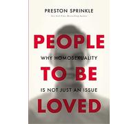 People to Be Loved : Why Homosexuality Is Not Just an Issue