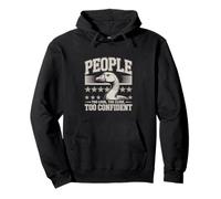 People Too Loud Too Close Too Confident Goose Pullover Hoodie