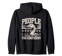 People Too Loud Too Close Too Confident Goose Zip Hoodie