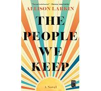 People We Keep by Allison Larkin (2022, Trade Paperback)