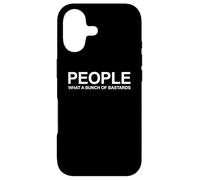 PEOPLE What a Bunch of Bastards - Funny Sarcastic Antisocial Case for iPhone 17