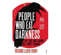 People Who Eat Darkness: Love, Grief and a Journey into Japan's Shadows