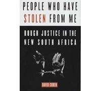 People Who Have Stolen from me: Rough justice in the new South Africa
