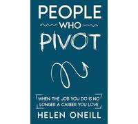 People Who Pivot: When the job you do is no longer a career you love