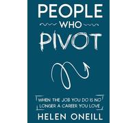People Who Pivot: When the job you do is no longer a career you love