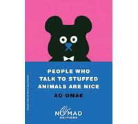 People Who Talk to Stuffed Animals Are Nice (Nomad Edition): Stories
