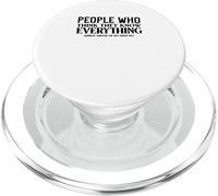 People Who Think they Know Everything Annoy Those That Do PopSockets PopGrip for MagSafe