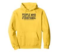 People Who Think they Know Everything Annoy Those That Do Pullover Hoodie
