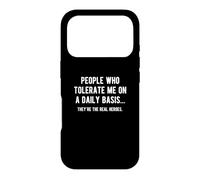 People Who Tolerate Me On A Daily Basis Sarcastic Funny Case for iPhone 17 Pro