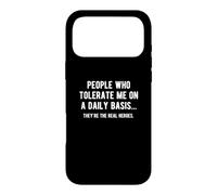 People Who Tolerate Me On A Daily Basis Sarcastic Funny Case for iPhone 17 Pro Max