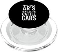 People With AR's Don't Get In Cattle Cars Funny Sarcastic PopSockets PopGrip for MagSafe