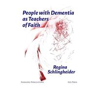 People with Dementia as Teachers of Faith