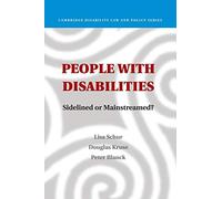 People with Disabilities: Sidelined Or Mainstreamed? (Cambridge Disability Law and Policy Series)