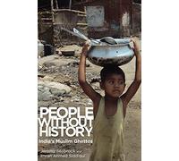 People Without History: India's Muslim Ghettos
