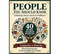 People You Should Know: Celebrating African American Trailblazers: 40 Word Search Puzzles - Companion to Book Six