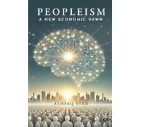 Peopleism: A New Economic Dawn