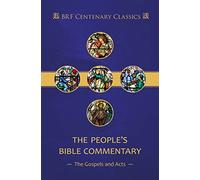People's Bible Commentary: Matthew, Mark, Luke, John, Acts: A Bible commentary for every day (Centenary Classics)