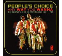 People'S Choice - Anyway You Wanna: The People's Choice Anthology 1971-1981
