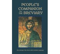 People's Companion to the Breviary, Volume 2: Revised and Expanded Edition of the New Companion to the Breviary with Seasonal Supplement: The Liturgy of the Hours with Inclusive Language