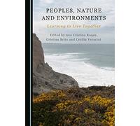 Peoples, Nature and Environments: Learning to Live Together