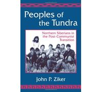 Peoples of the Tundra: Northern Siberians in the Post-Communist Transition