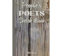 PEOPLE'S POETS SKETCH BOOK TO WRITE DOWN YOUR EVERY IDEA, DREAM AND TEXTS WHAT YOU COME UP WITH. SO FUEL YOUR CREATIVITY AND ORGANISE YOUR CREATIVE ... SUCCESS: For Adults, Teens and Seniors