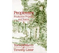 Peopleware: Productive Projects and Teams