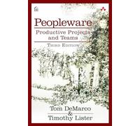 Peopleware: Productive Projects and Teams (3rd Edition)