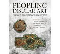 Peopling Insular Art: Practice, Performance, Perception