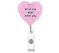 PEOVLVN Heart Shaped Nurse Badge Reel, Cute and Funny Badge Reels Retractable Nursing Be so for Real Right Now Badge Holder Retractable Clip for ID Name Cards Lanyards Nurse Gifts (Pink)