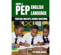 PEP English Language Grade 4: Practice Multiple Choice Questions (PEP Jamaica Series)