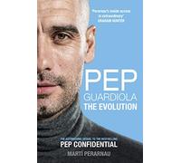 Pep Guardiola: The Evolution