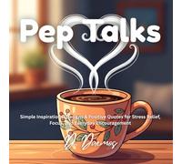 Pep Talks: A Motivational Coloring Book for Quick Confidence Boosts