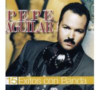Pepe Aguilar - 15 Exitos Con Banda