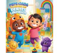Pepe & Dada e o Mistério dos Dentes Limpinhos (Coleção Hábitos Saudáveis)