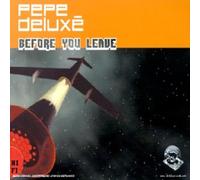 Pepe Deluxé - Before You Leave