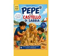 Pepe e il castello di sabbia (Pepe racconta...)