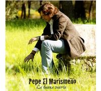 Pepe El Marismeno - La Buena Suerte