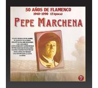 Pepe Marchena - 50 Años de Flamenco, vol. 1: 1940-1990 (1a Epoca)