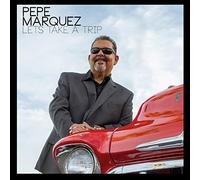 Pepe Marquez - Let's Take A Trip