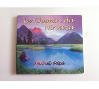 Pépé,Michel - Le Chemin du Nirvana