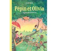 Pépin et Olivia - Tome 1 - La grande fête de rien du tout