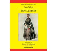 Pepita Jimenez: A Novel by Juan Valera (Aris & Phillips Hispanic Classics)