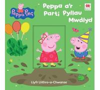 Peppa a'r Parti Pyllau Mwdlyd (llyfr llithro-a-chwarae)