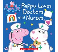 Peppa Loves Doctors and Nurses (Peppa Pig)