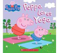 Peppa Loves Yoga (Peppa Pig)