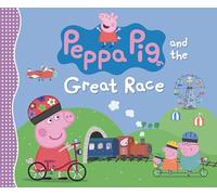 Peppa Pig and the Great Race: (A Story of Teamwork, Determination, and Friendly Competition - Perfect for Toddlers, Preschoolers, and Kids Ages 2-5)