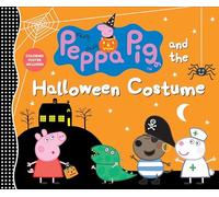 Peppa Pig and the Halloween Costume: (A Spooky-Fun Story of Dress-Up, Imagination, and Fall Festivities - Perfect for Toddlers, Preschoolers, and Kids Ages 2-5)