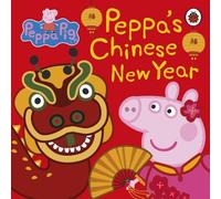 Peppa Pig : Chinese New Year Board book Book Peppa Pig Multicolor