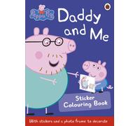 Peppa Pig: Daddy and Me Sticker Colouring Book: (Peppa Pig)